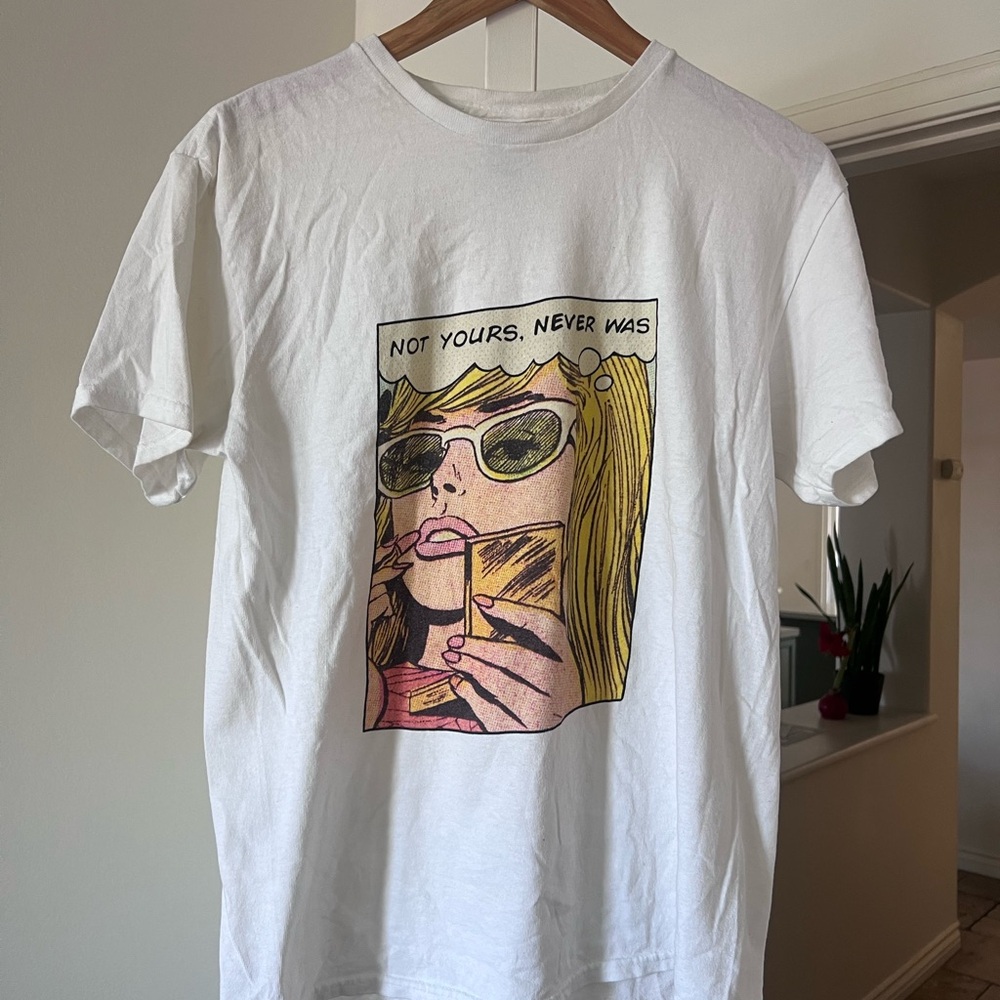 Super cute Graphic White T-Shirt with Pop Art Design not yours never was